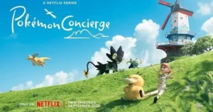 ‘Pokémon Concierge’ Stop-Motion Series Returns to Netflix with New Episodes in September IO4nHvZ22q8