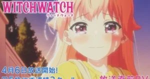 Witch Watch Anime Conjures Up New Ending Song in Spellbinding 2nd Promo Video an jHEKHBEs
