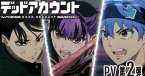 Dead Account TV Anime Unveils Second Promo Video and Global Game Plans EH1JldvB4po